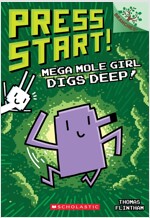 Press Start! #15 : Mega Mole Girl Digs Deep!: A Branches Book (Paperback)