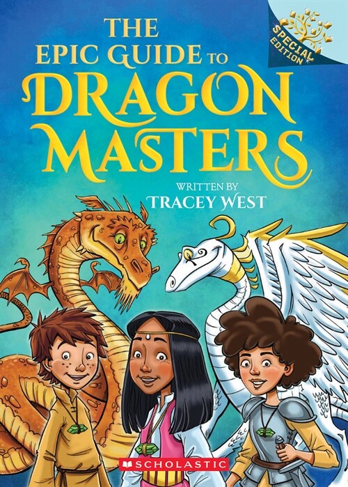 The Epic Guide to Dragon Masters: A Branches Special Edition (Dragon Masters) (Paperback)