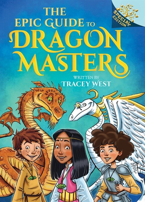 The Epic Guide to Dragon Masters: A Branches Special Edition (Dragon Masters) (Hardcover)