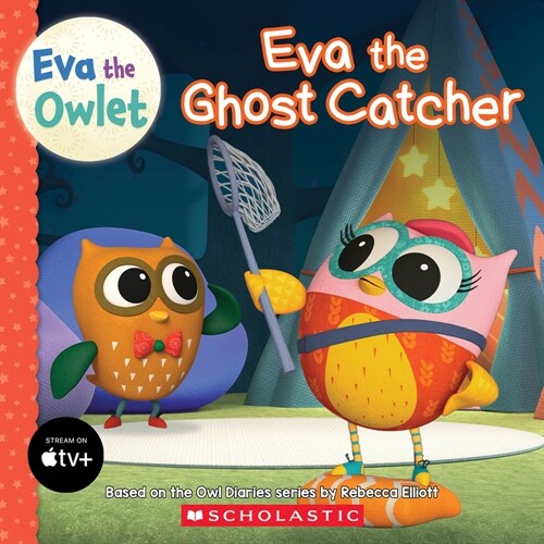 Eva the Ghost Catcher (Eva the Owlet Storybook) (Paperback)