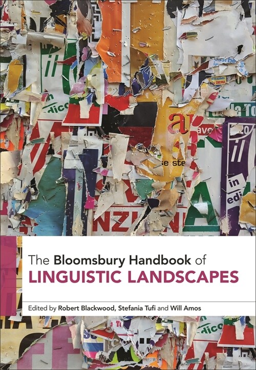 The Bloomsbury Handbook of Linguistic Landscapes (Hardcover)