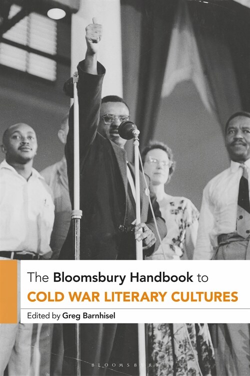 The Bloomsbury Handbook to Cold War Literary Cultures (Paperback)