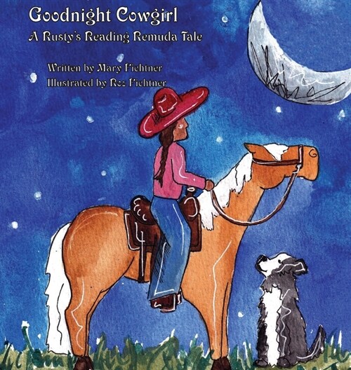 Goodnight Cowgirl: A Rustys Reading Remuda Tale (Hardcover)