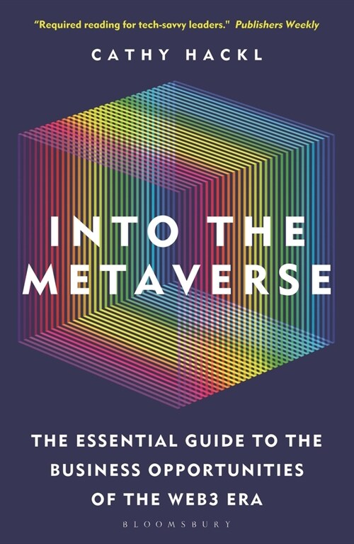 Into the Metaverse : The Essential Guide to the Business Opportunities of the Web3 Era (Paperback)