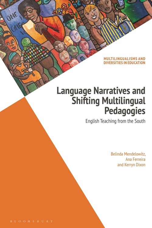 Language Narratives and Shifting Multilingual Pedagogies : English Teaching from the South (Paperback)