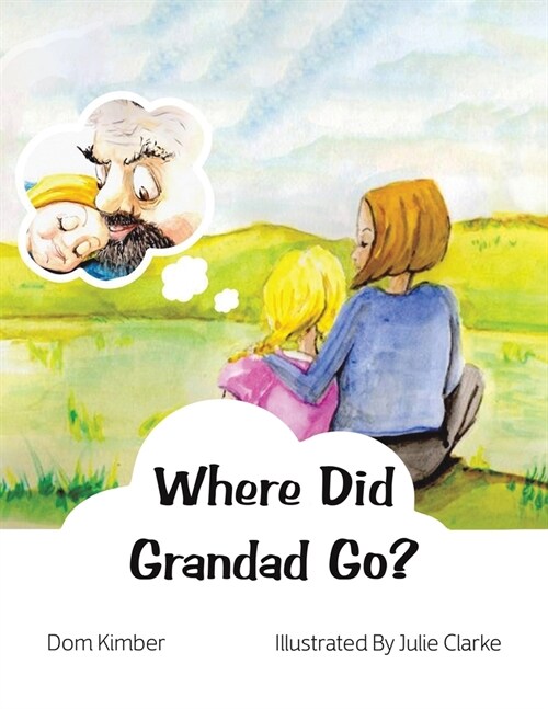 Where Did Grandad Go? (Paperback)