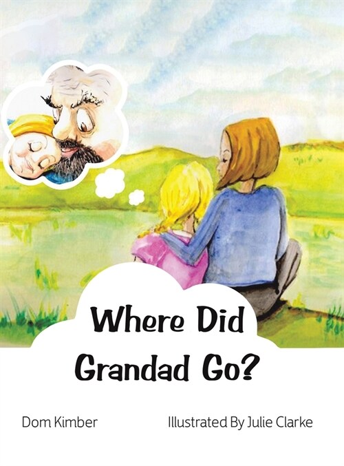 Where Did Grandad Go? (Hardcover)