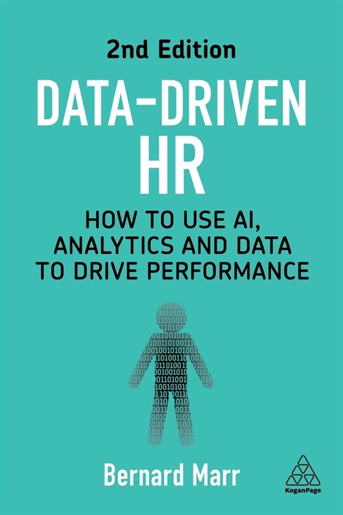 Data-Driven HR : How to Use AI, Analytics and Data to Drive Performance (Paperback, 2 Revised edition)