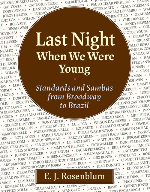 Last Night When We Were Young: Standards and Sambas from Broadway to Brazil (Hardcover)