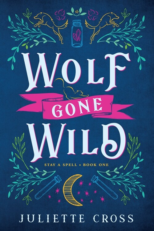 Wolf Gone Wild: Stay a Spell Book 1 Volume 1 (Paperback)