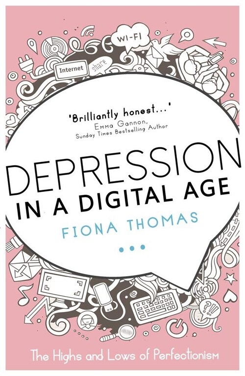 Depression in a Digital Age: The Highs and Lows of Perfectionism (Paperback)