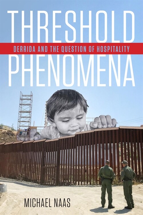 Threshold Phenomena: Derrida and the Question of Hospitality (Paperback)