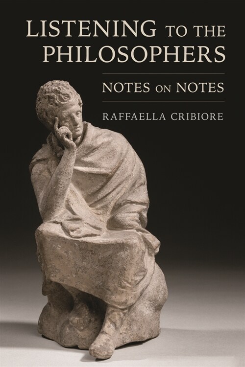 Listening to the Philosophers: Notes on Notes (Hardcover)