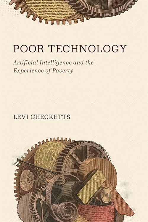 Poor Technology: Artificial Intelligence and the Experience of Poverty (Hardcover)