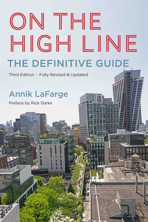 On the High Line: The Definitive Guide (Paperback)