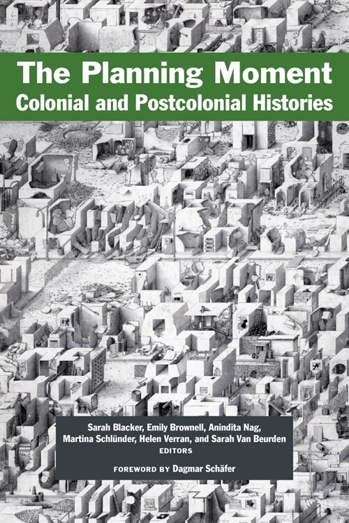 The Planning Moment: Colonial and Postcolonial Histories (Hardcover)