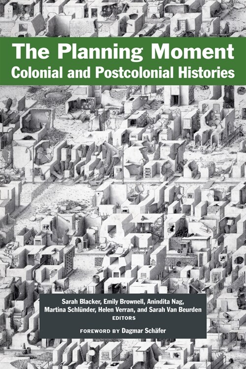 The Planning Moment: Colonial and Postcolonial Histories (Paperback)