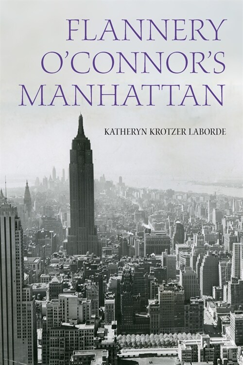 Flannery OConnors Manhattan (Paperback)
