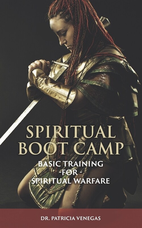 Spiritual Boot Camp: Basic Training for Spiritual Warfare (Paperback)
