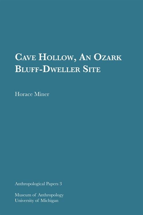 Cave Hollow, an Ozark Bluff-Dweller Site: Volume 3 (Paperback)