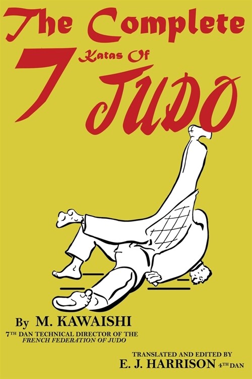 The Complete Seven Katas of Judo (Paperback)