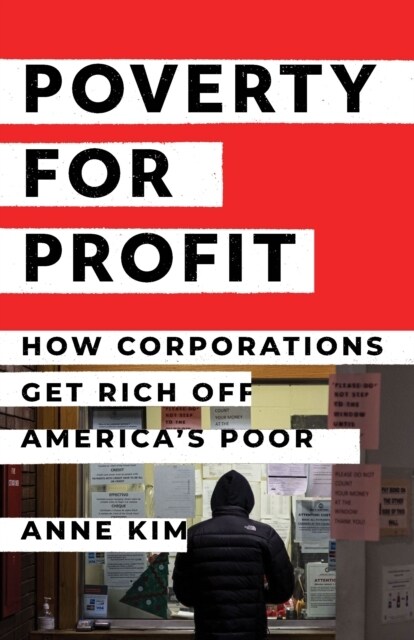 Poverty for Profit : How Corporations Get Rich off Americas Poor (Hardcover)