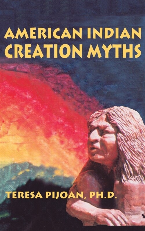 American Indian Creation Myths (Hardcover)