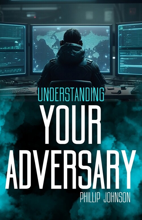 Understanding Your Adversary (Paperback)