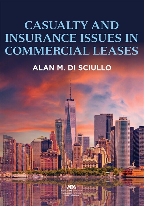 Casualty and Insurance Issues in Commercial Leases (Paperback)