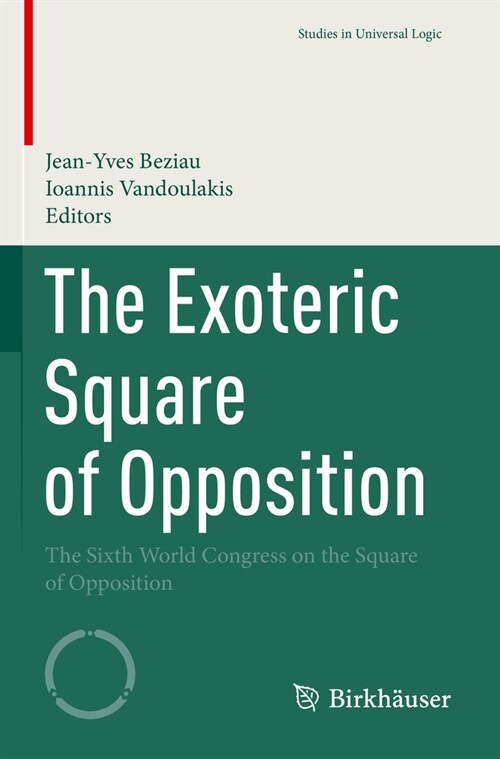 The Exoteric Square of Opposition: The Sixth World Congress on the Square of Opposition (Paperback, 2022)