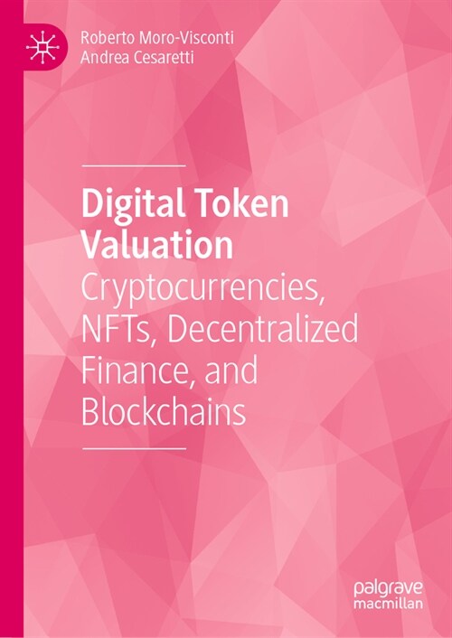 Digital Token Valuation: Cryptocurrencies, Nfts, Decentralized Finance, and Blockchains (Hardcover, 2023)