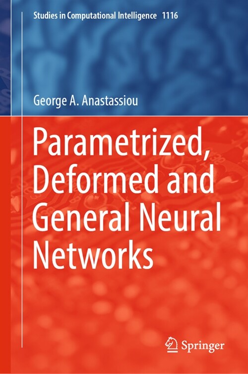 Parametrized, Deformed and General Neural Networks (Hardcover, 2023)