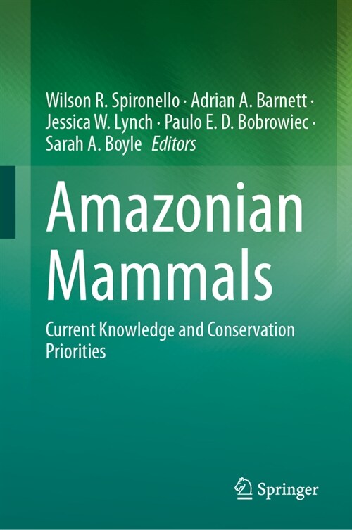 Amazonian Mammals: Current Knowledge and Conservation Priorities (Hardcover, 2023)