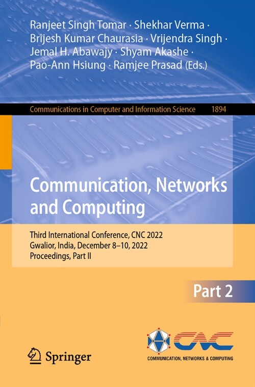 Communication, Networks and Computing: Third International Conference, Cnc 2022, Gwalior, India, December 8-10, 2022, Proceedings, Part II (Paperback, 2023)