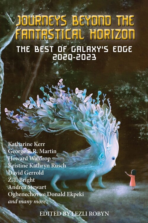 Journeys Beyond the Fantastical Horizon: A Galaxys Edge Anthology (Paperback)
