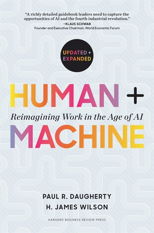 Human + Machine, Updated and Expanded: Reimagining Work in the Age of AI (Hardcover, Revised)