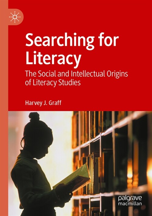 Searching for Literacy: The Social and Intellectual Origins of Literacy Studies (Paperback, 2022)