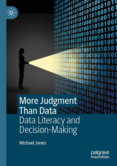 More Judgment Than Data: Data Literacy and Decision-Making (Paperback, 2022)