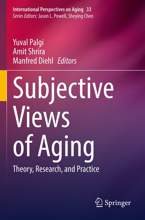 Subjective Views of Aging: Theory, Research, and Practice (Paperback, 2022)