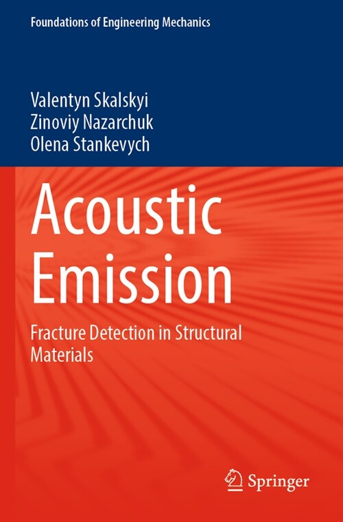 Acoustic Emission: Fracture Detection in Structural Materials (Paperback, 2022)