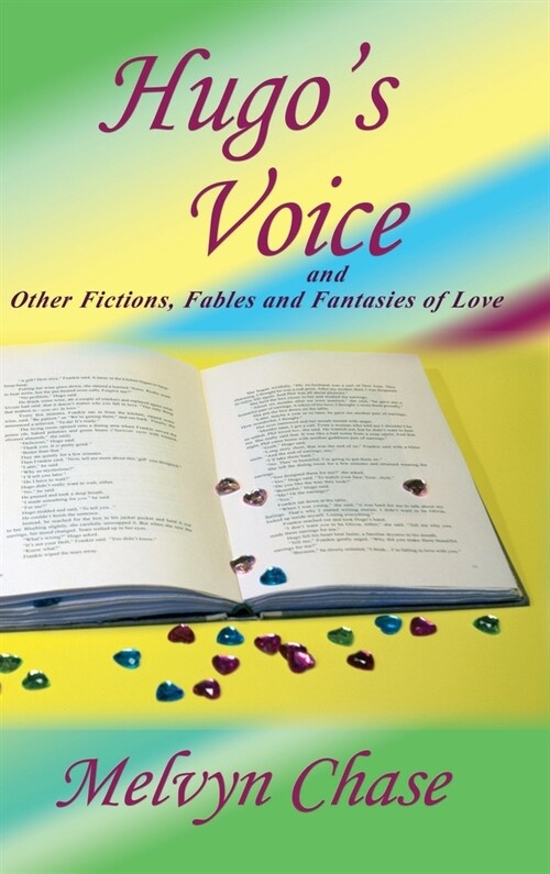 Hugos Voice and Other Fictions, Fables and Fantasies of Love (Hardcover)