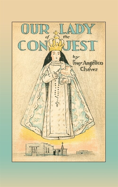 Our Lady of the Conquest (Hardcover)