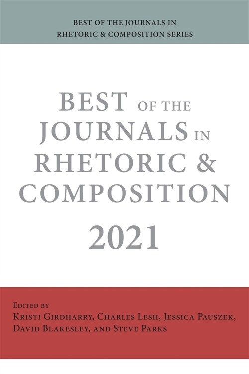 Best of the Journals in Rhetoric and Composition 2021 (Paperback)