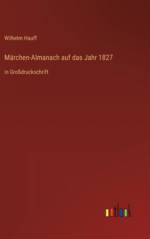 M?chen-Almanach auf das Jahr 1827: in Gro?ruckschrift (Hardcover)