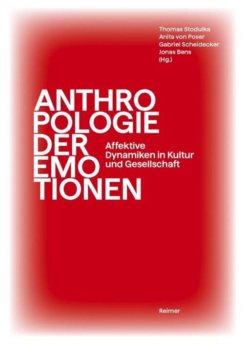 Anthropologie Der Emotionen: Affektive Dynamiken in Kultur Und Gestellschaft (Hardcover)