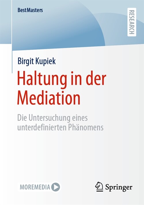 Haltung in Der Mediation: Die Untersuchung Eines Unterdefinierten Ph?omens (Paperback, 1. Aufl. 2023)