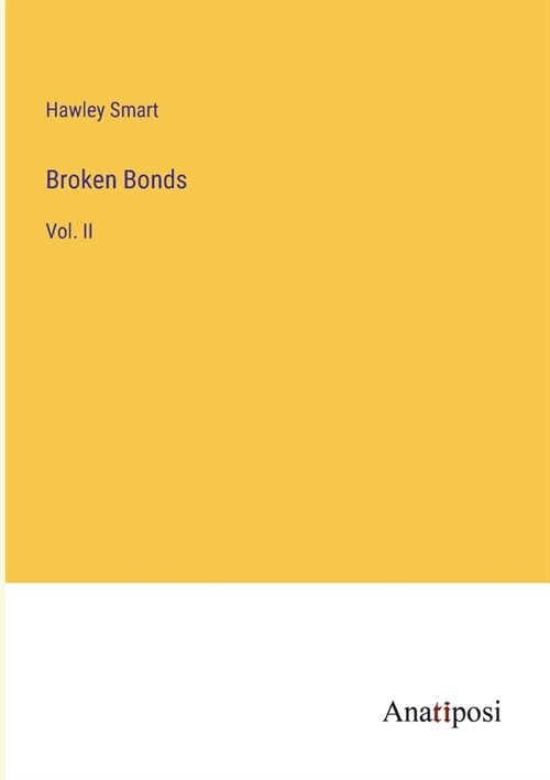 Broken Bonds: Vol. II (Paperback)