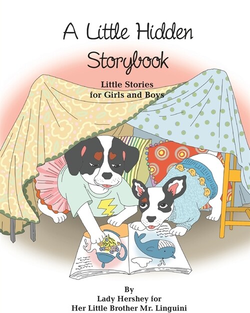 A Little Hidden Storybook Little Stories for Girls and Boys by Lady Hershey for Her Little Brother Mr. Linguini (Paperback)