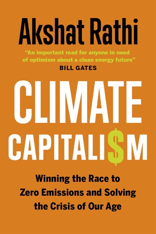 Climate Capitalism: Winning the Race to Zero Emissions and Solving the Crisis of Our Age (Hardcover)