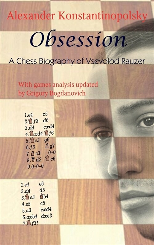 Obsession: A Chess Biography of Vsevolod Rauzer (Hardcover)